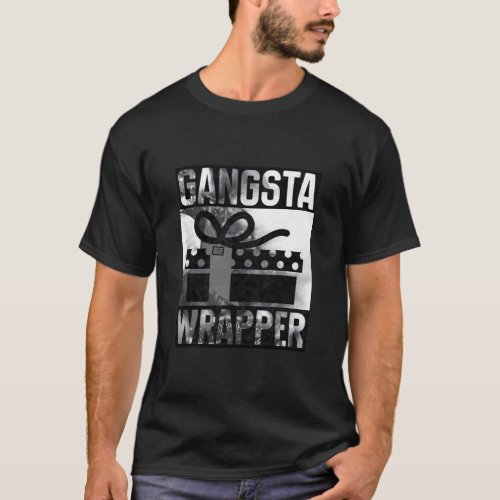 Gangsta Wrapper Gangster Rap  T_Shirt