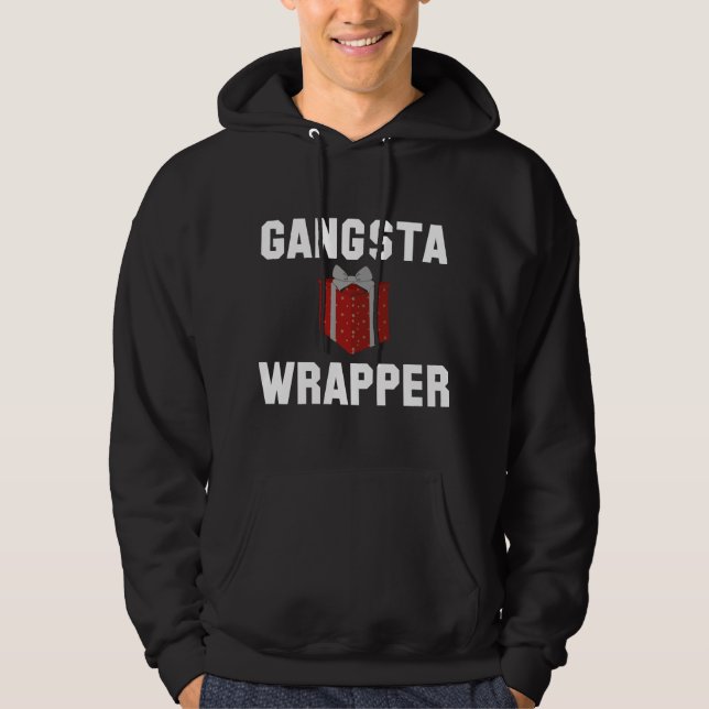 Gangsta Wrapper Hoodie (Front)