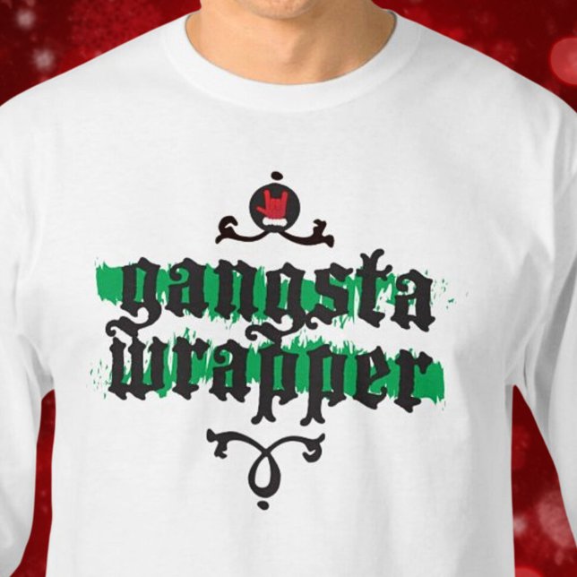 Gangsta Wrapper Novelty Christmas Gift Black Green T-Shirt (Gangsta Wrapper Novelty Christmas Gift Black Green T-Shirt)