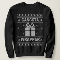Gangsta Wrapper Ugly Christmas Sweater.