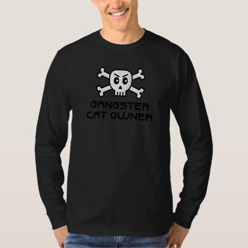 Gangster Cat Owner Skull And Cross Bone Word T_Shirt