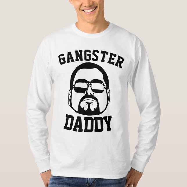 GANGSTER DADDY T-Shirts (Front)