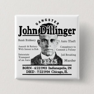 Gangster John Dillinger Pinback Button