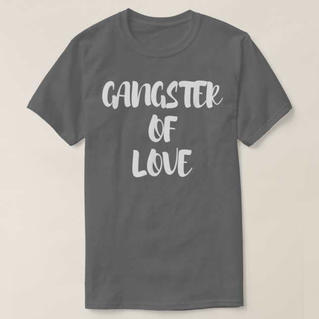 Gangster Of Love T-Shirt (Design Front)