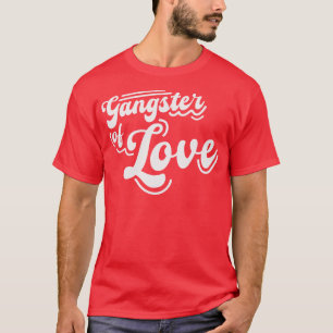 Gangster of Love T-Shirt
