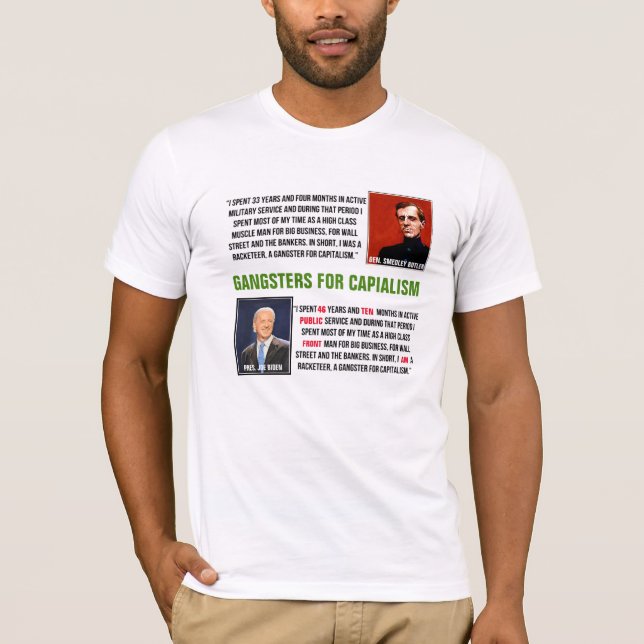 Gangsters for Capitalism Joe Biden Smedley Butler  T-Shirt (Front)