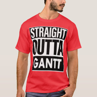 Gantt Name Straight Outta Gantt T-Shirt