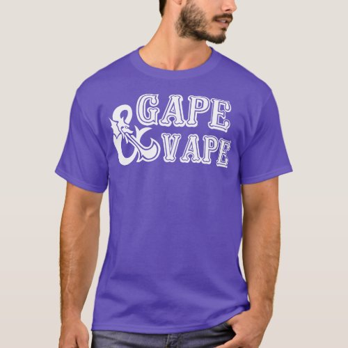 Gape n Vape T_Shirt