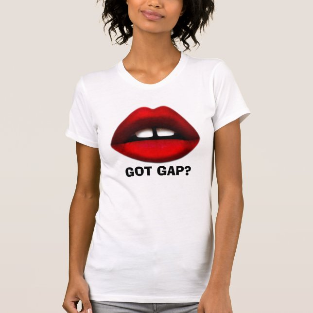 Gapped tooth Girl, Got Gap? T-shirts (Front)