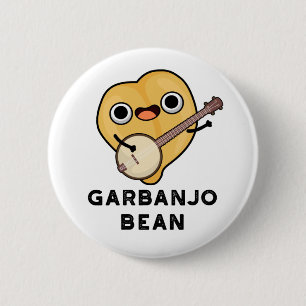Gar-banjo Bean Funny Garbanzo Banjo Pun Button