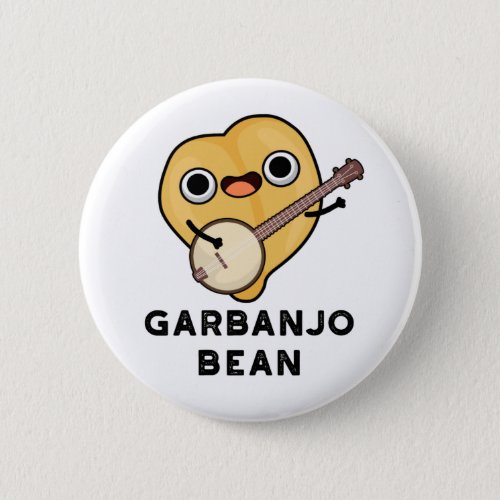 Gar_banjo Bean Funny Garbanzo Banjo Pun Button