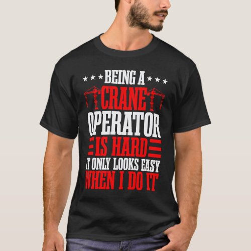 Garage Crane Operator Construction Mechanic Tower  T-Shirt