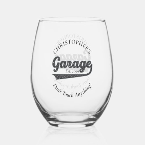 Garage Dont Touch Anything Drinkware Stemless Wine Glass