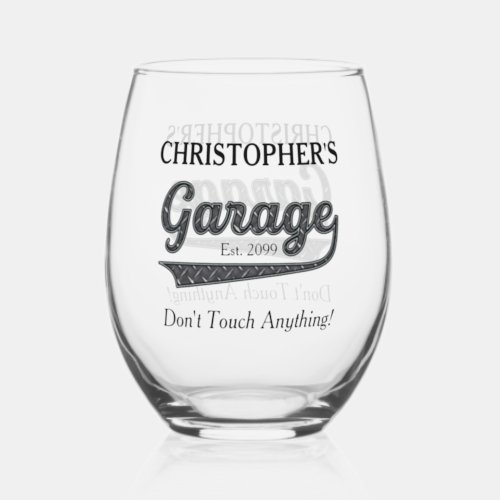 Garage Dont Touch Anything Drinkware Stemless Wine Glass