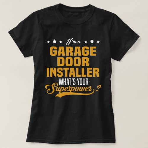 Garage Door Installer T_Shirt