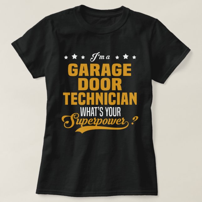 Garage Door Technician T-Shirt (Design Front)
