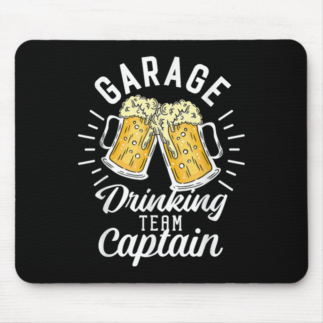 Garage Drinking Team Captain Funny Beer Drinking P Mouse Pad (Front)