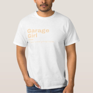 Garage  Girl - Garage  T-Shirt