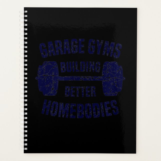 Garage Gyms Building Better Homebodies Barbell Gym Planner (Front)
