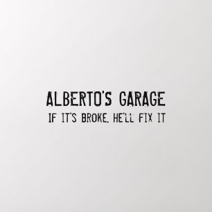 Garage If it's Broke He'll Fix it Man Cave Wall Decal