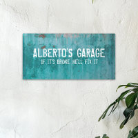 Garage If it's Broke He'll Fix it Metal Look