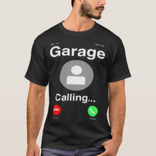 Garage Is Calling Car Auto Mechanic T-Shirt