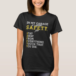 Garage Mechanic Safety First Joke for a Car Guy D T-Shirt