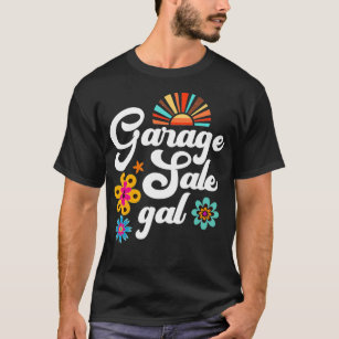 Garage Sale Gal Thrift Treasure Hunter Yard Sale F T-Shirt