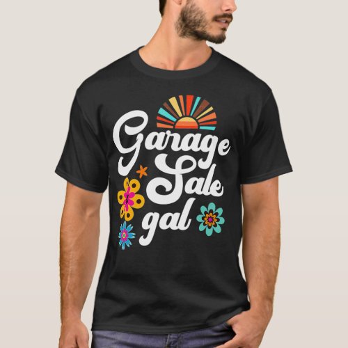 Garage Sale Gal Thrift Treasure Hunter Yard Sale F T_Shirt