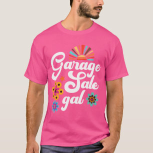 Garage Sale Gal Thrift Treasure Hunter Yard Sale F T-Shirt