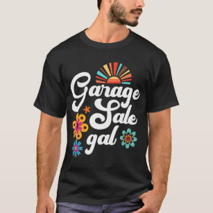 Garage Sale Gal Thrift Treasure Hunter Yard Sale F T-Shirt