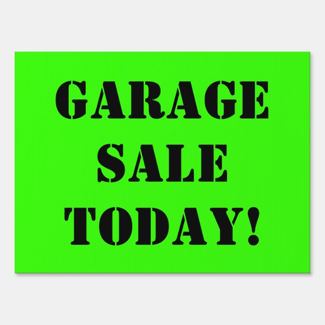 GARAGE SALE TODAY Black Text on Bright Green Sign2 Sign (Front)