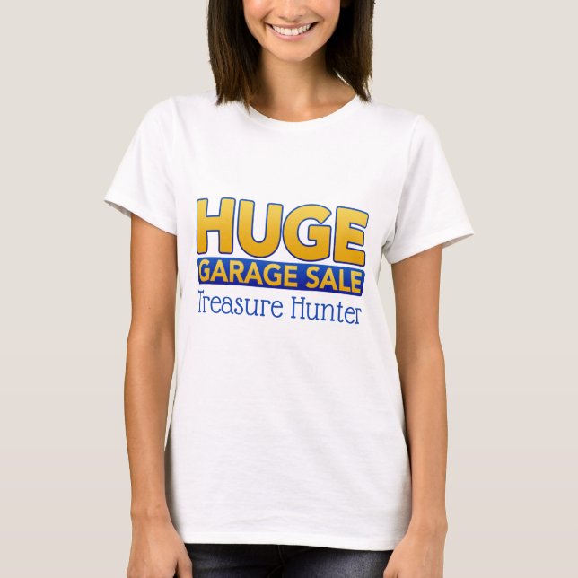 Garage Sale Treasure Hunter T-Shirt (Front)