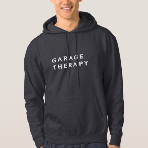 Garage Therapy Hoodie garage mechanic gift