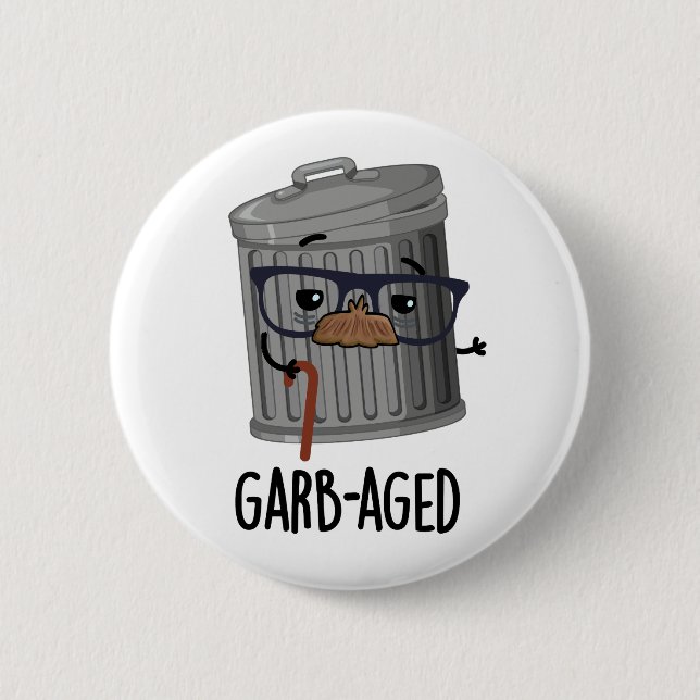 Garb-aged Funny Trash Can Pun  Button (Front)