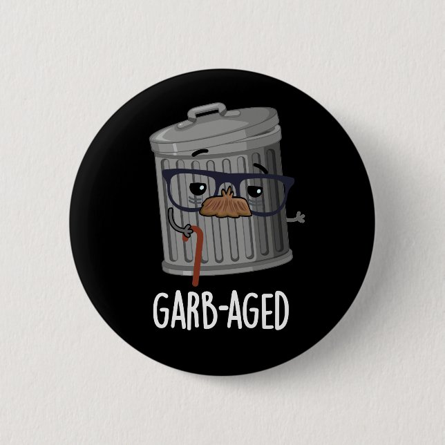 Garb-aged Funny Trash Can Pun Dark BG Button (Front)