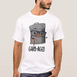 Garb-aged Funny Trash Can Pun  T-Shirt