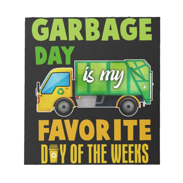 Garbage Day Is Favorite Trash Kids Boys Toddlers Notepad (Front)