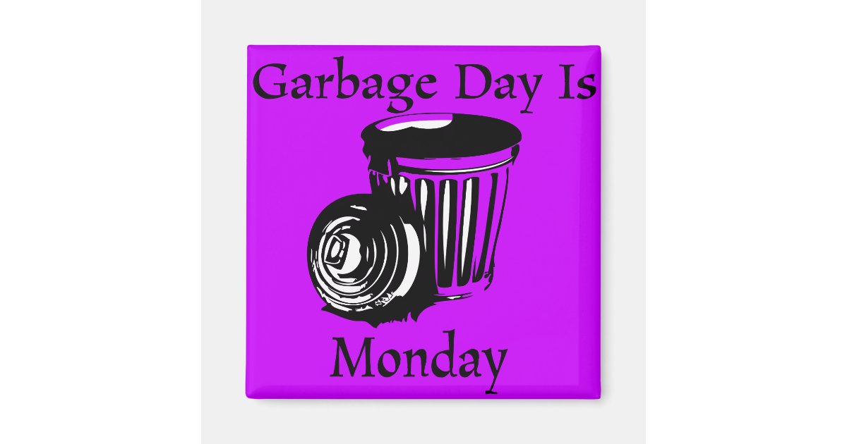 Garbage Day Monday Reminder Zazzle