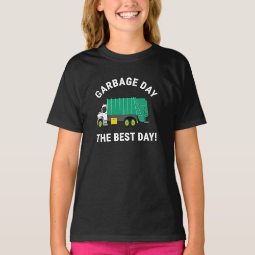 Garbage Day The Best Day T_Shirt