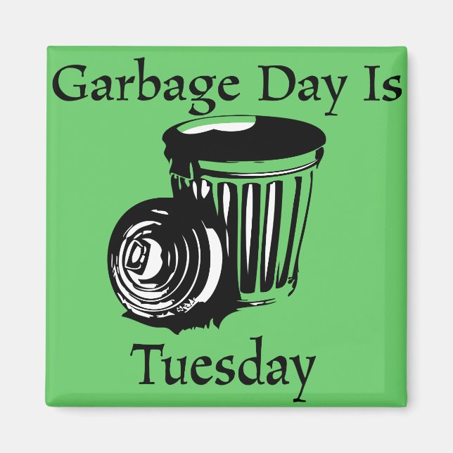 Garbage Day Tuesday Reminder Magnet (Front)