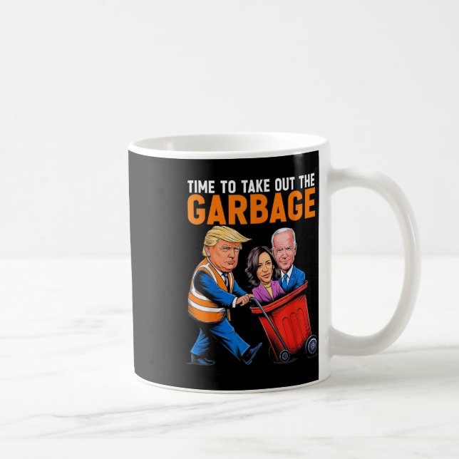 Garbage For Trump 2024 Funny Time To Take Out Garb Coffee Mug (Right)