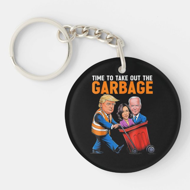 Garbage for Trump 2024 Funny Time to take out Garb Keychain (Front)