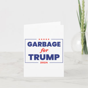Garbage For Trump 2024 Funny Trump Supporter 1 Card