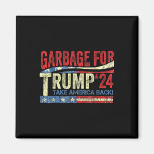 Garbage For Trump 2024 Funny Trump Supporter Magnet