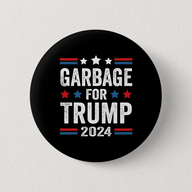 Garbage For Trump 2024 Trump Supporter  Button (Front)