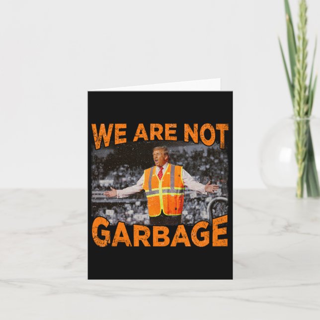 Garbage For Trump - We Are Not Garbage Flag Mega 2 Card (Front)