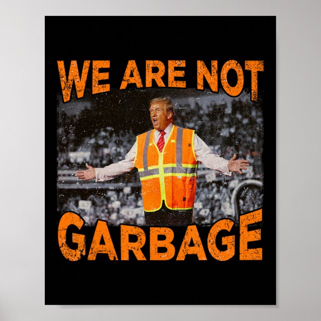 Garbage For Trump - We Are Not Garbage Flag Mega 2 Poster (Front)