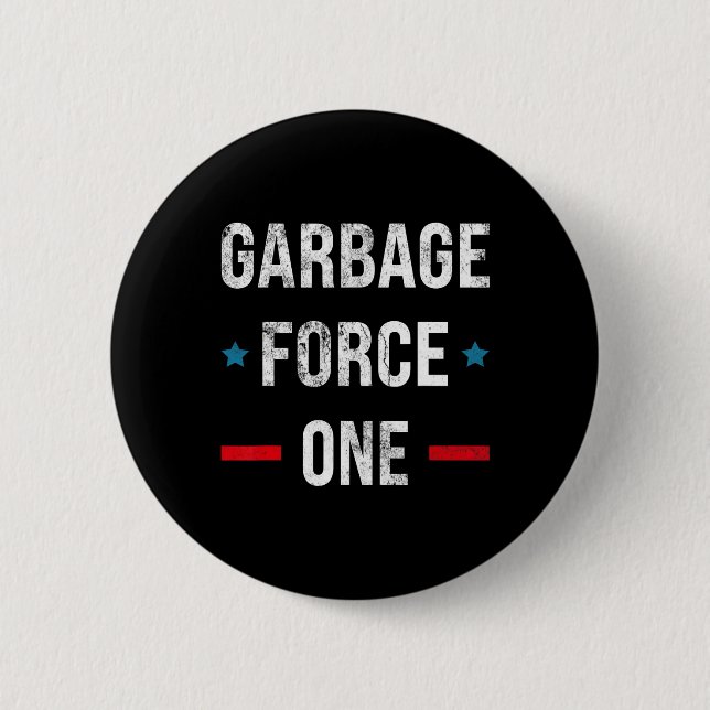 Garbage Force One Trump Funny  Button (Front)