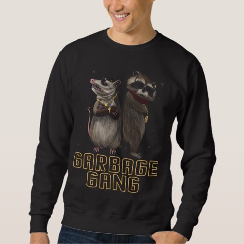 Garbage Gang Possum Animals Opossum Raccoon Sweatshirt